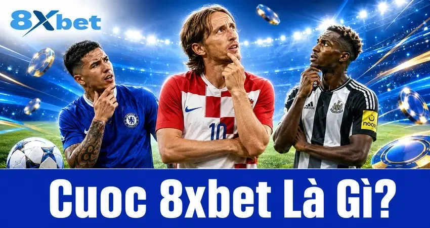 Cuoc 8xbet Là Gì?
